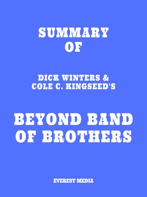 cover image of Summary of Dick Winters & Cole C. Kingseed's Beyond Band of Brothers